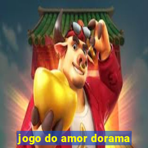 jogo do amor dorama